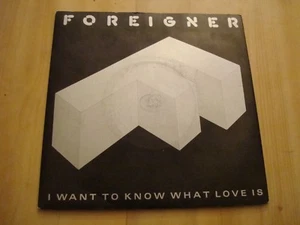 FOREIGNER - I WANT TO KNOW WHAT LOVE IS (ATLANTIC 7") - Picture 1 of 3