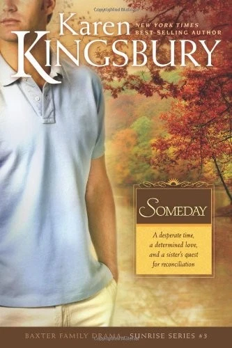 Someday (Sunrise Series-Baxter 3, Book 3) by Karen Kingsbury - Image 1 of 1