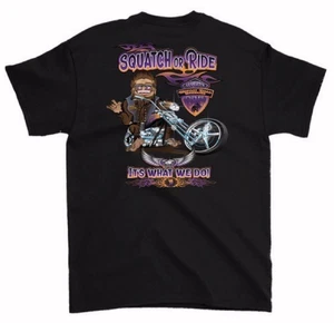 Camiseta manga corta Squatch or Ride It is What We Do Bigfoot Sasquatch NUEVA - Imagen 1 de 7