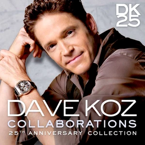 DAVE KOZ "Collaborations: 25th Anniversary Collection" (CD 2015) ***EXCELLENT*** - Picture 1 of 2