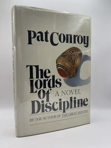 Conroy, Pat - THE LORDS OF DISCIPLINE - First Edition - Signed - Picture 1 of 6