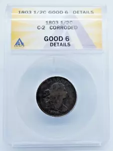 1803 Draped Bust 1/2C ANACS Good 6 Details C-2 Corroded - U994 - Picture 1 of 4