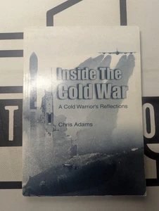 Inside the Cold War : A Cold Warrior's Reflections by Chris Adams 1999 Paperback - Picture 1 of 5