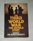 The Third World War: The Untold Story by General Sir John Hackett