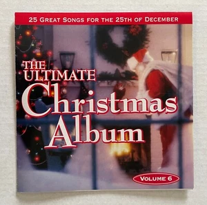 ULTIMATE CHRISTMAS ALBUM Vol. 6 25 SONGS Wham Jackson 5 O’Jays Greg Lake MINT! - Picture 1 of 5