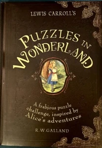 LEWIS CARROLL'S PUZZLES IN WONDERLAND ~ R.W. GALLAND~ HARDCOVER ~ NEW - Picture 1 of 1