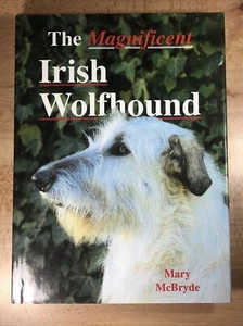 The Magnificent Irish Wolfhound Book Biggest Dog Breeds by Mary McBryde W/ DJ - Picture 1 of 12
