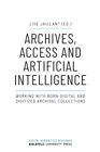  Archivzugang und künstliche Intelligenz - Arbeiten mit Born-Digital und Dig