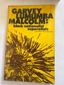 Garvey, Lumumba, Malcolm: Black Nationalist Separatists by Shawna Maglangbayan - Imagen 1 de 4