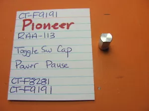 📈PIONEER RAA-113 TAPPO INTERRUTTORE A LEVETTA PAUSA PWR CT-F8282 E CASSETTA CT-F9191 - Foto 1 di 6