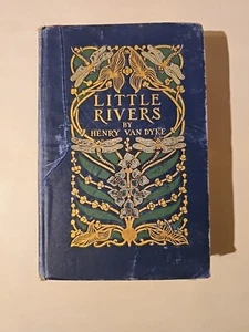 Self Help, Philosophy Little Rivers Henry Van Dyke Antique 1903 Illustrated - Imagen 1 de 10