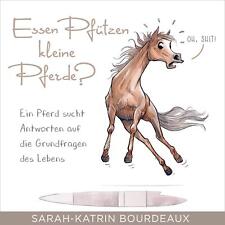 Essen Pfützen kleine Pferde? Sarah-Katrin Bourdeaux MP3 342 Min. Deutsch 2023