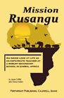 Mission Rusangu: Memories from Rusangu Secondary School, Zambia.9781545301142<|