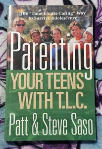 Parenting Your Teens With T.L.C. By Patt & Steve Saso (Paperback 2006) - VG - Picture 1 of 3
