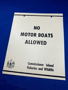 C.1965 NOS Maine Game Warden Sign NO MOTOR BOATS ALLOWED Camp Decor 11x9" - Picture 1 of 2