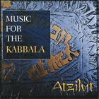 Atzilut Music For The Kabbala (Cd) Album