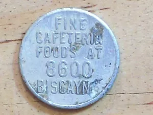TOKEN HAVE YOU HAD IT LATELY? TURN OVER PLEASE FINE CAFETERIA FOODS AT 8600 BIS - Bild 1 von 2