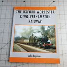 The Oxfors Worcester Wolverhampton Railway John Boynton SIGNED 2002 PB Book