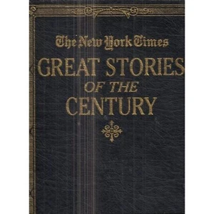 The New York Times Great Stories of the Century: The Major Events of the 20th - Picture 1 of 1