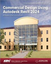 Commercial Design Using Autodesk Revit 2024 by Stine, Daniel John, NEW Book, FRE