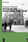 Heidemarie Wawrzyn Nazis in the Holy Land 1933-1948 (Paperback) (US IMPORT)