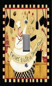Light Switch Plate Cover KITCHEN DECOR ~ NEVER TRUST A SKINNY CHEF BISTRO - Picture 1 of 26