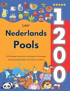 Leer Nederlands Pools: 1200 Alledaagse Woorden Met Afbeeldingen En Uitspraakgids - Picture 1 of 1