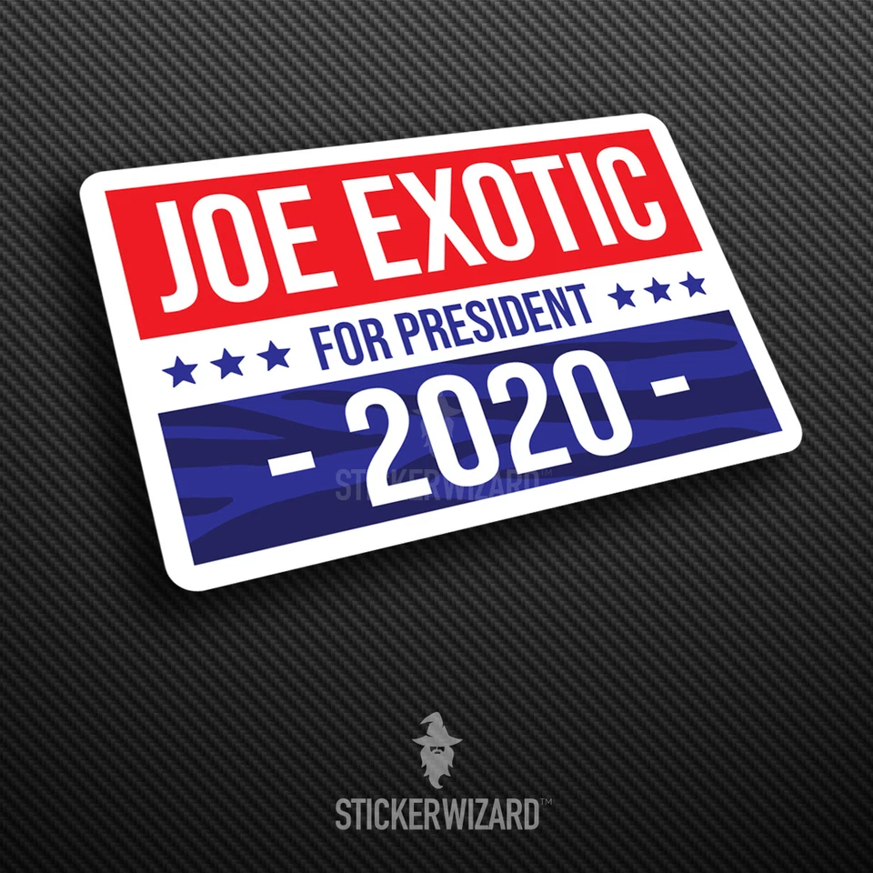 JOE EXOTIC FOR PRESIDENT Sticker | Tiger King Carole Baskin Decal | Car | Window - Image 1 of 1
