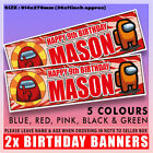 2 PERSONALISED AMONG US BIRTHDAY BANNERS 36 "x 11" - ANY NAME ANY AGE 36" x 11"