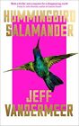 Hummingbird Salamander: Jeff Vander..., Vandermeer, Jef