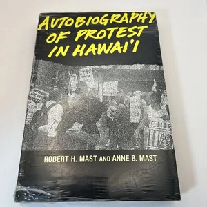 Autobiography Of Protest In Hawai'i By Robert H. Mast and Anne B. Mast - Imagen 1 de 6