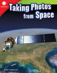 Taking Photos from Space (Smithsonian Steam Readers) - Perfect Paperback - GOOD