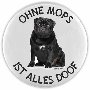 AdriLeo Flaschenöffner - Ohne Mops ist alles doof - Hund schwarz Geschenkidee - Bild 1 von 4