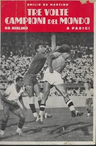 Tre Volte Campioni Del Mondo Da Berlino A Parigi - Picture 1 of 1