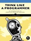 Think Like A Programmer 9781593274245 V. Anton Spraul - Free Tracked Delivery
