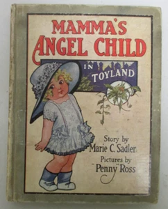 SIGNED by M.T. "Penny" Ross! "MAMMA'S ANGEL CHILD IN TOYLAND" 1915 Marie Sadler - Picture 1 of 9