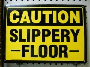 One-9 1/2" x 13 1/2" Schwerlast ACHTUNG: RUTSCHIGER BODEN Schild - Bild 1 von 1