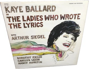 KAYE  BALLARD The Ladies Who Wrote The Lyrics 1985 PAINTED SMILES/BATTERY LP - Picture 1 of 4