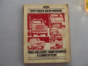 1979 FORD PRE-DELIVERY, MAINTENANCE & LUBRICATION TRUCK SHOP MANUAL L-600 E -350 - Foto 1 di 6
