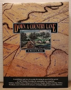 Down a Country Lane : Post Civil War Old Haddon Twp NJ by Dennis G Raible - 1999 - Picture 1 of 11