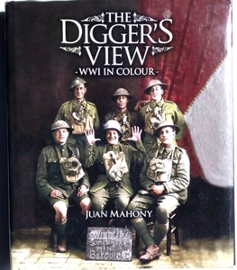 Anzacs-The Diggers View WW1 in Colour- Hardback Rare Book-Gallipoli- The Somme - Picture 1 of 11