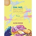Dm Me, Mother Darling: Poems - Paperback / Softback New Doran, Alexa 28/05/2021