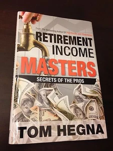 Box of 10 - Retirement Income Masters Secrets of the Pros Hardcover - Tom Hegna - Picture 1 of 2