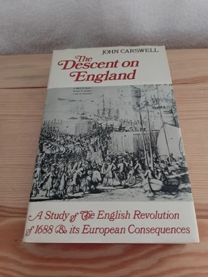 THE DESCENT ON ENGLAND. A STUDY OF THE ENGLISH REVOLUTION OF 1688 AND ITS... - Image 1 of 4