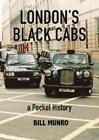 Bill Munro London’s Black Cabs (Poche)