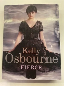 Fierce by Kelly Osbourne (Paperback Book, 2009) - Picture 1 of 4