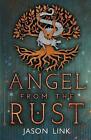 Angel from the Rust by Jason Link (English) Paperback Book