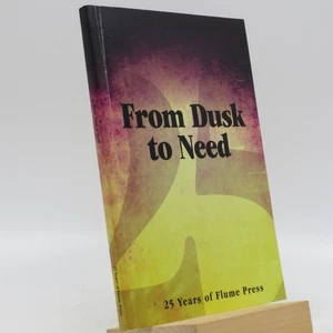 From Dusk to Need: 25 Years of Flume Press Chapbooks (First Edition) - Bild 1 von 1