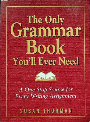 The Only Grammar Book You'll Ever Need (2003) - Susan Thurman - Softcover, New - Image 1 of 4
