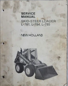 New Holland L-781 L-784 L-785 Skid-Steer Loader 40078130 REPAIR SERVICE MANUAL - Picture 1 of 3